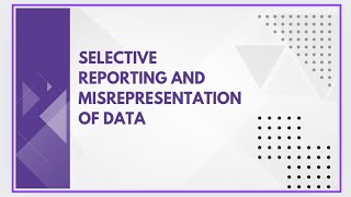 Selective reporting and misrepresentation of data [upl. by Manella811]