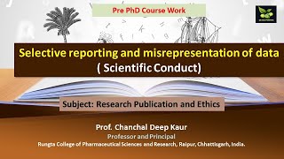 Selective reporting and misrepresentation of data  Scientific Conduct [upl. by Anek]